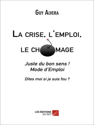 cover image of La crise, l'emploi, le chômage